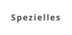 Spezielles