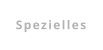 Spezielles