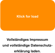 Vollständiges Impressum und vollständige Datenschutz- erklärung laden. Klick for load